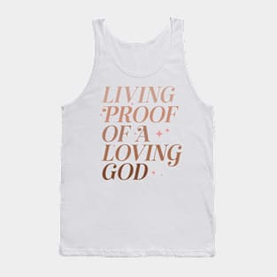 Living Proof of a Loving God Inspirational Faith-Based Tank Top